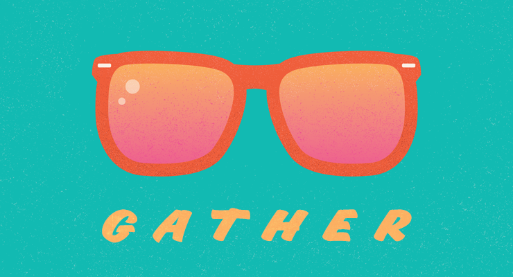 GATHER
